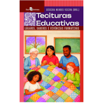 Tecituras Educativas: Lugares, Saberes e Vivências Formativas