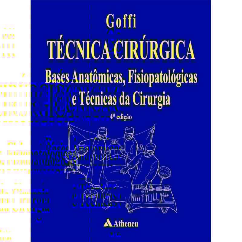 Técnica cirúrgica Bases anatômicas, fisiopatológicas e técnicas da cirurgia