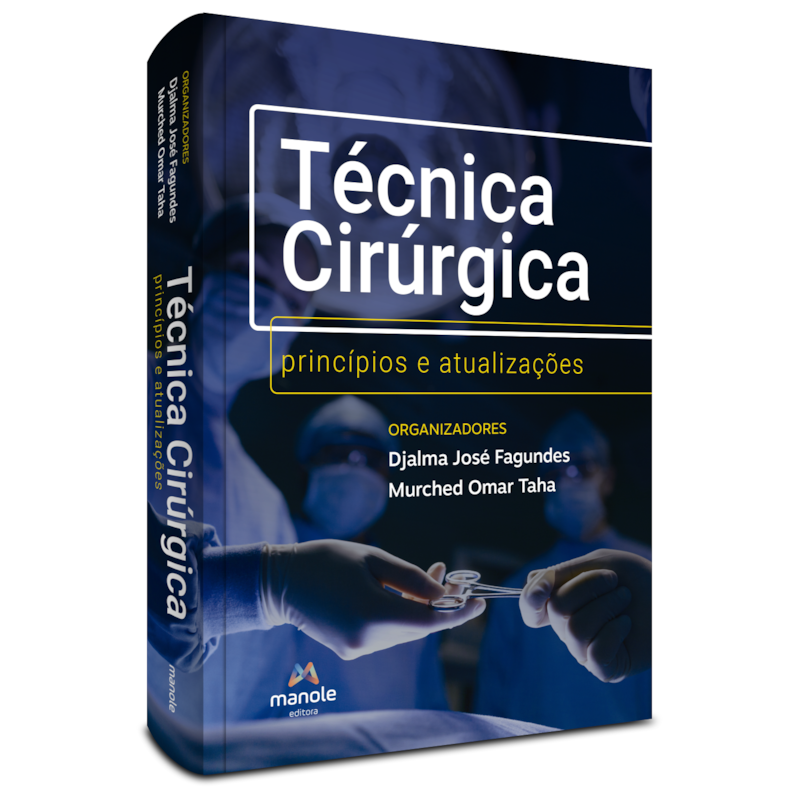 TÉCNICA CIRÚRGICA: PRINCÍPIOS E ATUALIZAÇÕES