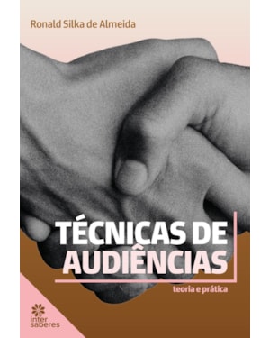 TÉCNICA DE AUDIÊNCIAS:: TEORIA E PRÁTICA