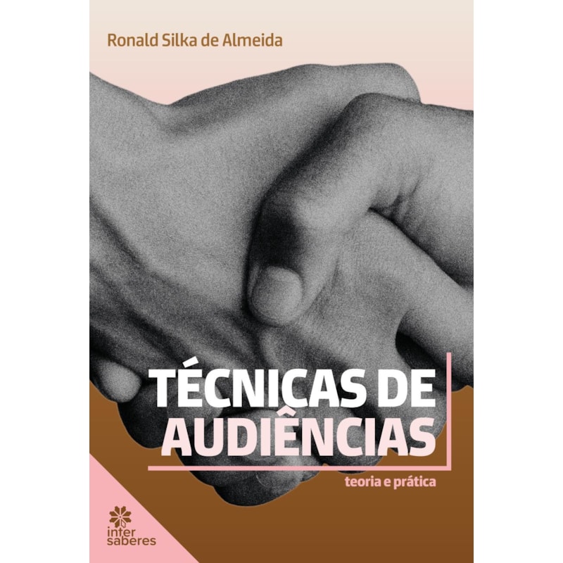 TÉCNICA DE AUDIÊNCIAS:: TEORIA E PRÁTICA