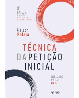 TÉCNICA DE PETIÇÃO INICIAL - 15ª ED - 2025