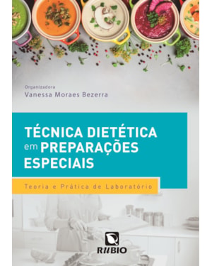Técnica dietética em preparações especiais: teoria e prática de laboratório