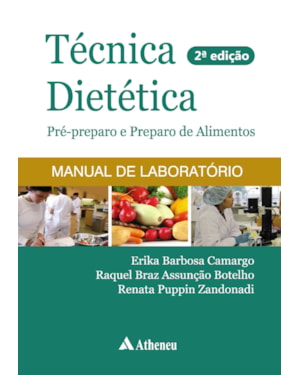 Técnica dietética: pré-preparo e preparo de alimentos