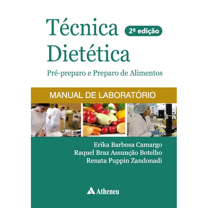 Técnica dietética: pré-preparo e preparo de alimentos