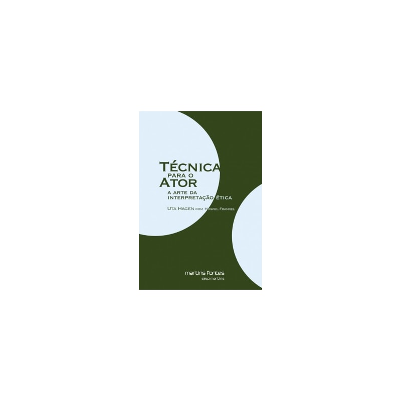 Técnica para o ator: a arte da interpretação ética