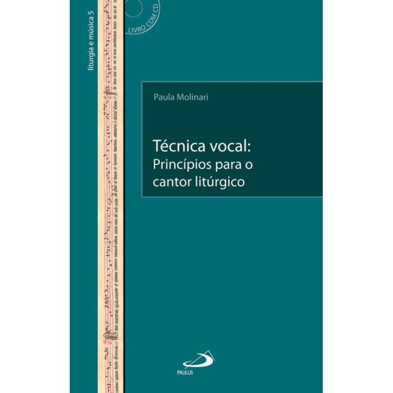 Técnica vocal: Princípios para o cantor litúrgico: princípios para o cantor litúrgico