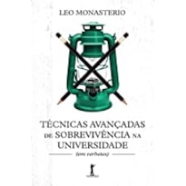 TÉCNICAS AVANÇADAS DE SOBREVIVÊNCIA NA UNIVERSIDADE