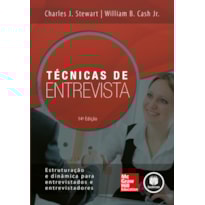 TÉCNICAS DE ENTREVISTA: ESTRUTURAÇÃO E DINÂMICA PARA ENTREVISTADOS E ENTREVISTADORES