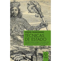 TÉCNICAS DE ESTADO - PERSPECTIVAS SOBRE O ESTADO DE DIREITO E O ESTADO DE EXCEÇÃO