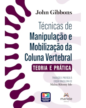 Técnicas de manipulação e mobilização da coluna vertebral: Teoria e prática