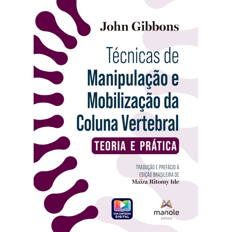 Técnicas de manipulação e mobilização da coluna vertebral: Teoria e prática