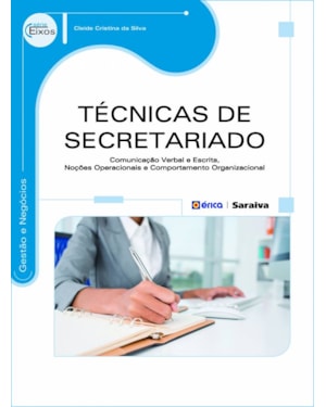 TÉCNICAS DE SECRETARIADO: COMUNICAÇÃO VERBAL E ESCRITA, NOÇÕES OPERACIONAIS E COMPORTAMENTO ORGANIZACIONAL