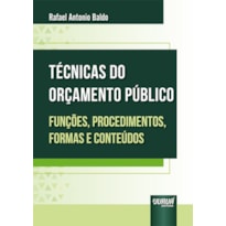 TÉCNICAS DO ORÇAMENTO PÚBLICO - FUNÇÕES, PROCEDIMENTOS, FORMAS E CONTEÚDOS