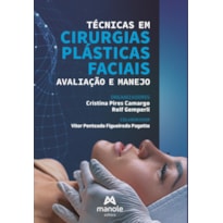 Técnicas EM cirurgias plásticas faciais: avaliação e manejo