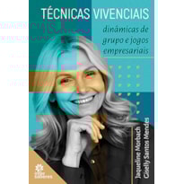 TÉCNICAS VIVENCIAIS:: DINÂMICAS DE GRUPO E JOGOS EMPRESARIAIS