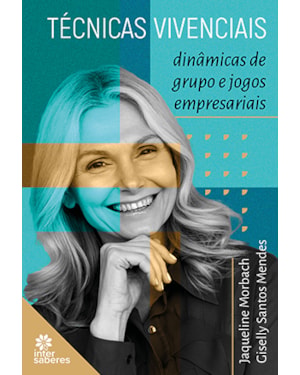 TÉCNICAS VIVENCIAIS:: DINÂMICAS DE GRUPO E JOGOS EMPRESARIAIS