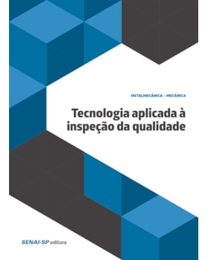 TECNOLOGIA APLICADA À INSPEÇÃO DA QUALIDADE