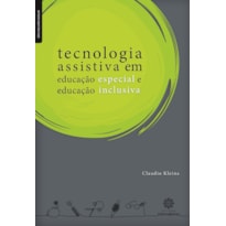 TECNOLOGIA ASSISTIVA EM EDUCAÇÃO ESPECIAL E EDUCAÇÃO INCLUSIVA