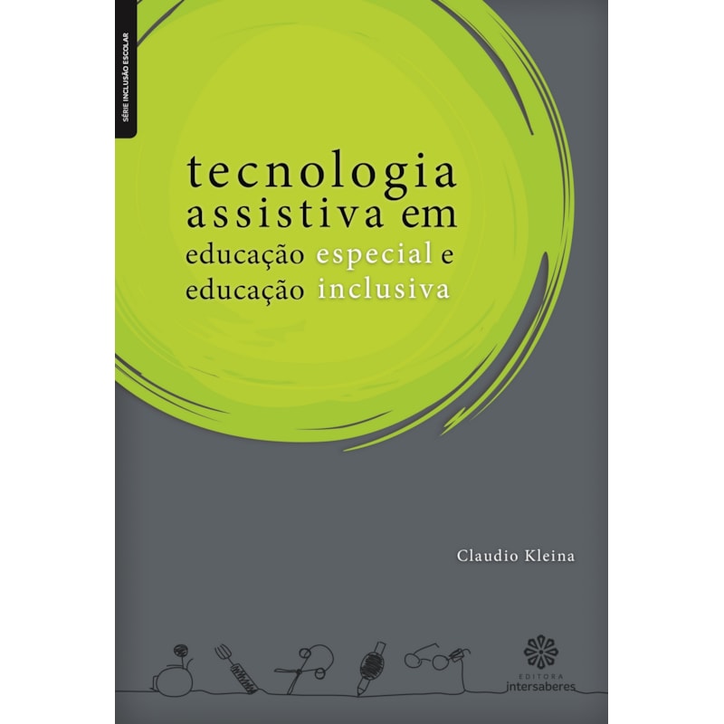 TECNOLOGIA ASSISTIVA EM EDUCAÇÃO ESPECIAL E EDUCAÇÃO INCLUSIVA