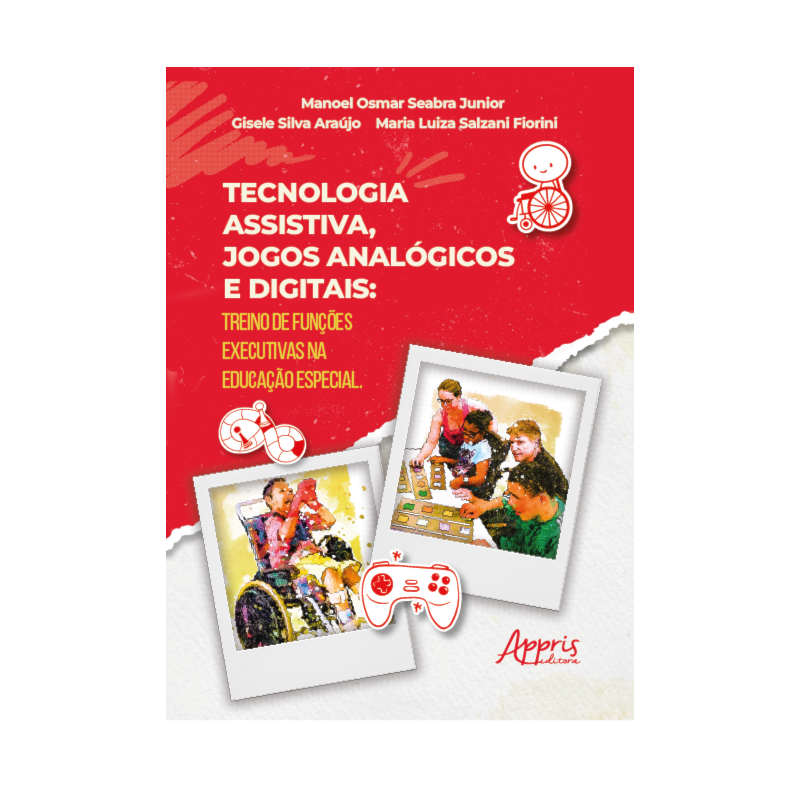 TECNOLOGIA ASSISTIVA, JOGOS ANALÓGICOS E DIGITAIS: TREINO DE FUNÇÕES EXECUTIVAS NA EDUCAÇÃO ESPECIAL