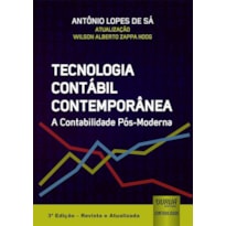 TECNOLOGIA CONTÁBIL CONTEMPORÂNEA - A CONTABILIDADE PÓS-MODERNA