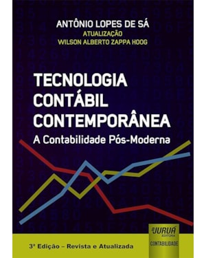 TECNOLOGIA CONTÁBIL CONTEMPORÂNEA - A CONTABILIDADE PÓS-MODERNA