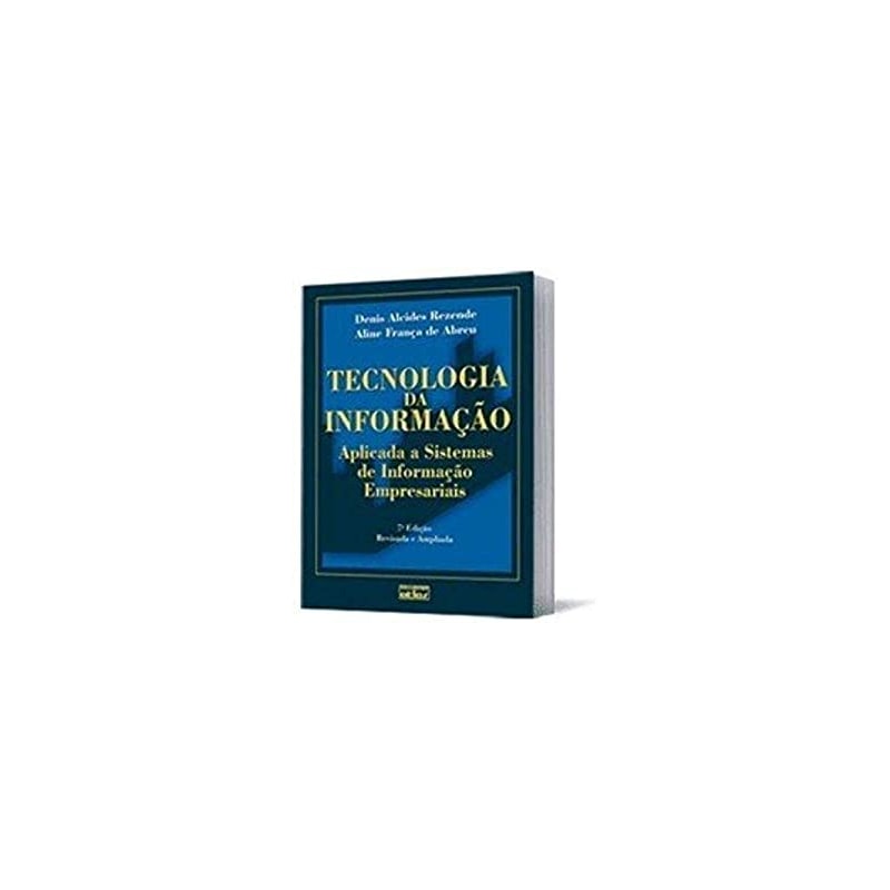 TECNOLOGIA DA INFORMACAO - APLICADA A SISTEMAS DE INFORMACAO EMPRESARIAIS - 7