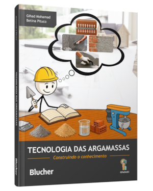 Tecnologia das argamassas: construindo o conhecimento