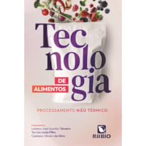 TECNOLOGIA DE ALIMENTOS: PROCESSAMENTO NÃO TÉRMICO