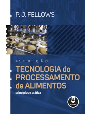 TECNOLOGIA DO PROCESSAMENTO DE ALIMENTOS: PRINCÍPIOS E PRÁTICA