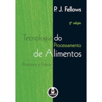 TECNOLOGIA DO PROCESSAMENTO DE ALIMENTOS: PRINCÍPIOS E PRÁTICA