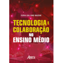 TECNOLOGIA E COLABORAÇÃO NO ENSINO MÉDIO