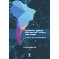TECNOLOGIA E ENSINO ADAPTATIVO DE ESPANHOL PARA O ENEM - ESTUDOS INTERDISCIPLINARES