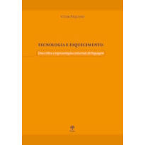 TECNOLOGIA E ESQUECIMENTO