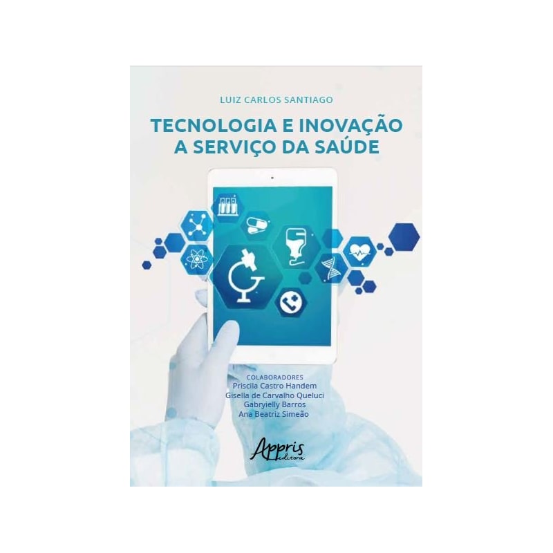 TECNOLOGIA E INOVAÇÃO A SERVIÇO DA SAÚDE