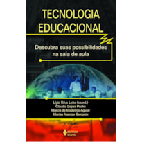 TECNOLOGIA EDUCACIONAL: DESCUBRA SUAS POSSIBILIDADES NA SALA DE AULA