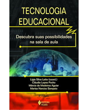 TECNOLOGIA EDUCACIONAL: DESCUBRA SUAS POSSIBILIDADES NA SALA DE AULA