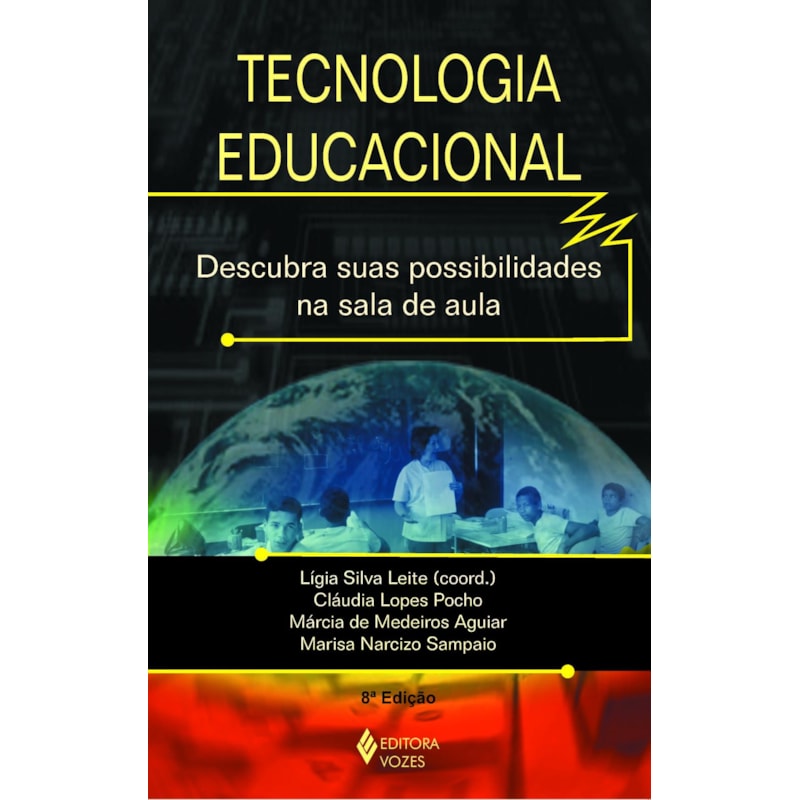 TECNOLOGIA EDUCACIONAL: DESCUBRA SUAS POSSIBILIDADES NA SALA DE AULA