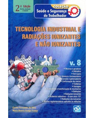TECNOLOGIA INDUSTRIAL E RADIAÇÕES IONIZANTES E NÃO-IONIZANTES - VOL. 8