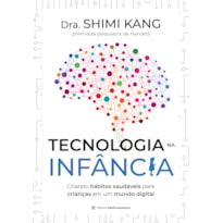 TECNOLOGIA NA INFÂNCIA: CRIANDO HÁBITOS SAUDÁVEIS PARA CRIANÇAS EM UM MUNDO DIGITAL