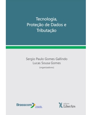 TECNOLOGIA, PROTEÇÃO DE DADOS E TRIBUTAÇÃO