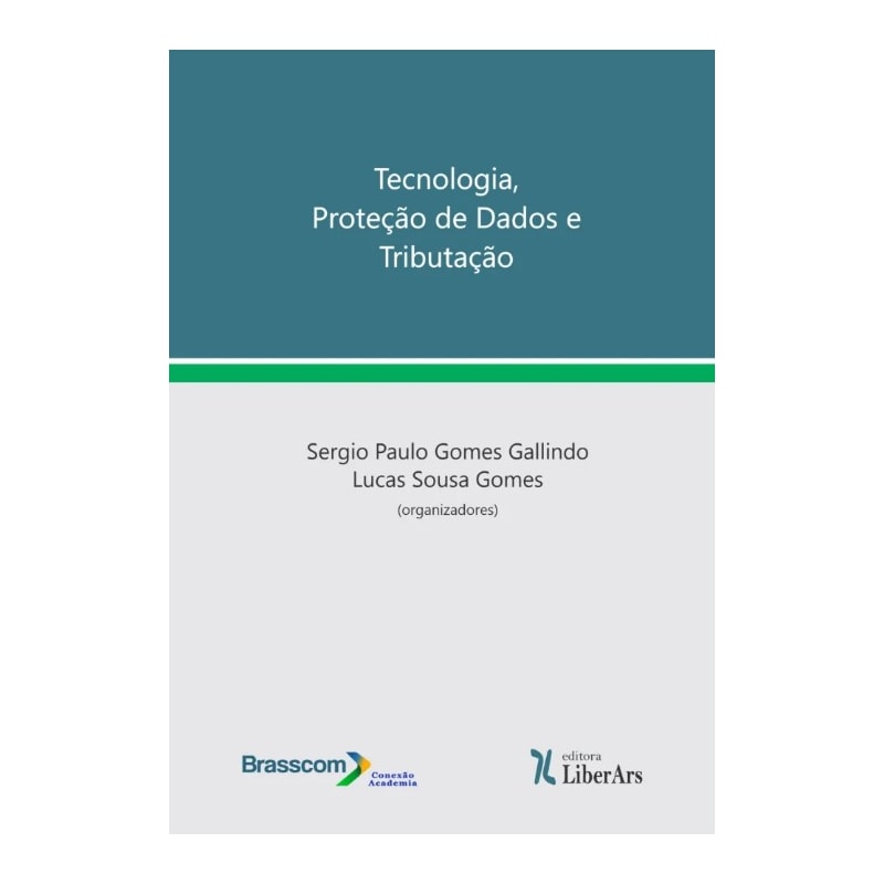 TECNOLOGIA, PROTEÇÃO DE DADOS E TRIBUTAÇÃO