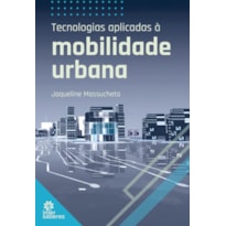 TECNOLOGIAS APLICADAS À MOBILIDADE URBANA TECNOLOGIAS APLICADAS À MOBILIDADE URBANA