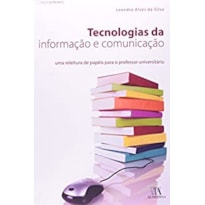 Tecnologias da informação e comunicação: Uma releitura de papéis para o professor universitário