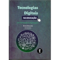 TECNOLOGIAS DIGITAIS NA EDUCAÇÃO: DA FORMAÇÃO À APLICAÇÃO