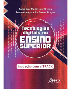 TECNOLOGIAS DIGITAIS NO ENSINO SUPERIOR: INOVAÇÃO COM A TPACK