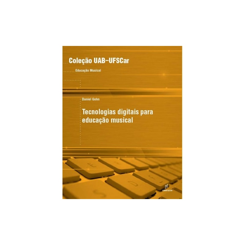 TECNOLOGIAS DIGITAIS PARA EDUCAÇÃO MUSICAL