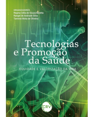 TECNOLOGIAS E PROMOÇÃO DA SAÚDE: EQUIDADE E VALORIZAÇÃO DA VIDA