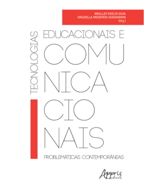 TECNOLOGIAS EDUCACIONAIS E COMUNICACIONAIS: PROBLEMÁTICAS CONTEMPORÂNEAS